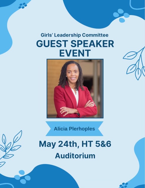 This Friday, May 24, the Girls Leadership Committee will be hosting guest speaker Alicia Plerhoples in the auditorium. Plerhoples is a professor of law at Georgetown university and the director of a nonprofit law clinic.